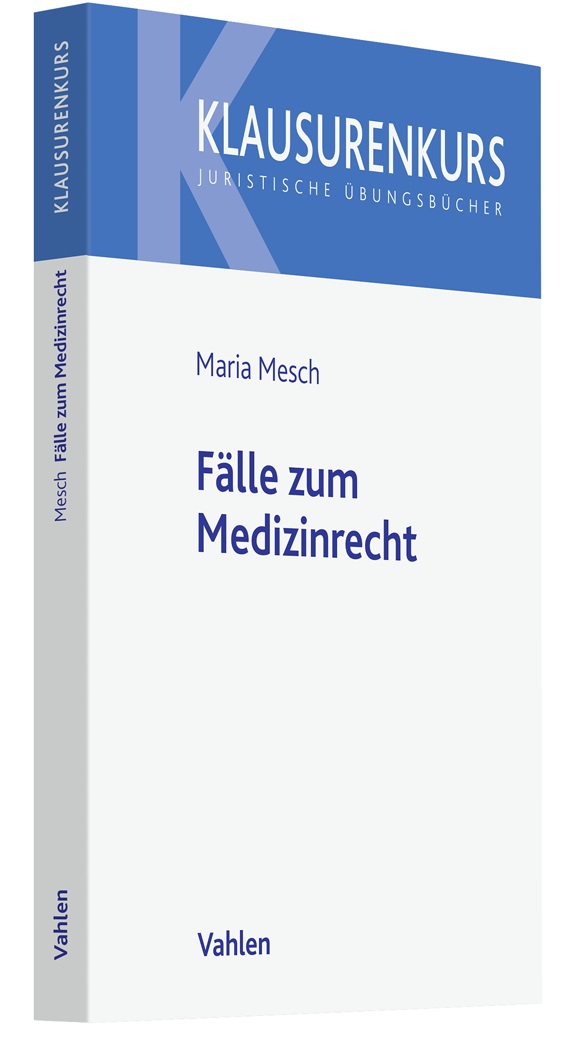 ABB_MeschFaellezumMedizinrecht_978-3-8006-6576-1_1A_Cover3d